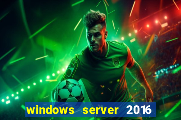 windows server 2016 download iso pt br