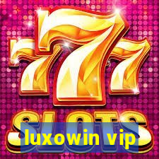 luxowin vip