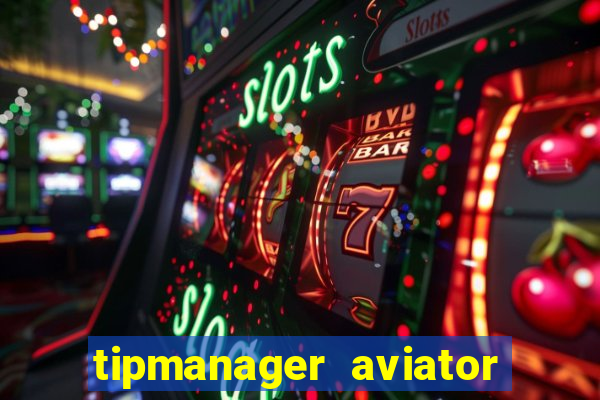 tipmanager aviator aposta 1