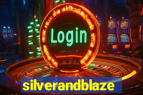 silverandblaze