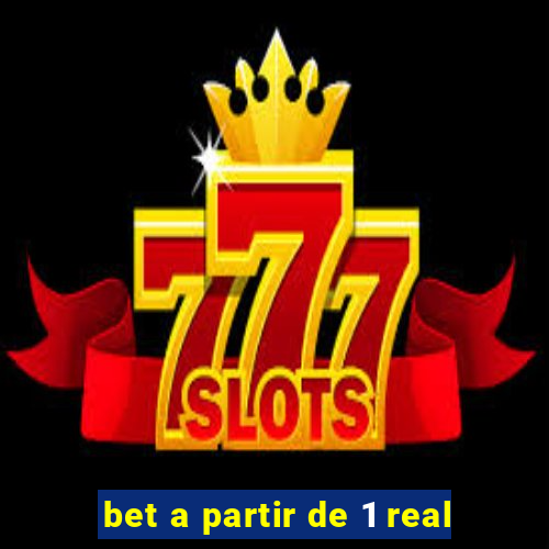 bet a partir de 1 real