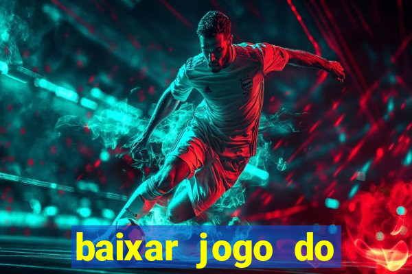 baixar jogo do tigrinho oficial