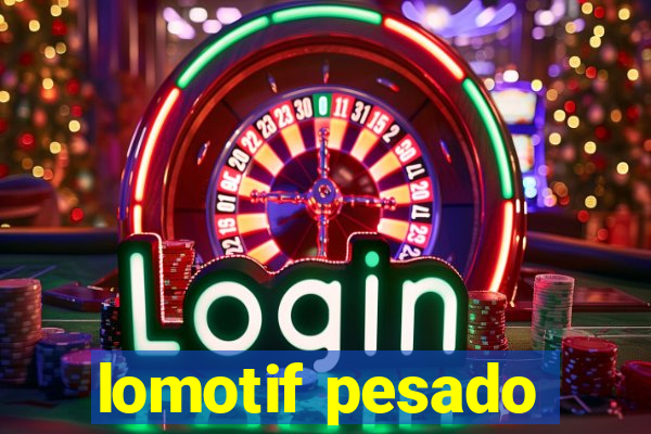 lomotif pesado