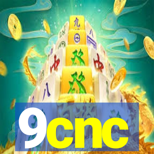 9cnc