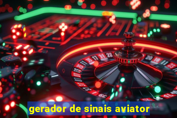 gerador de sinais aviator