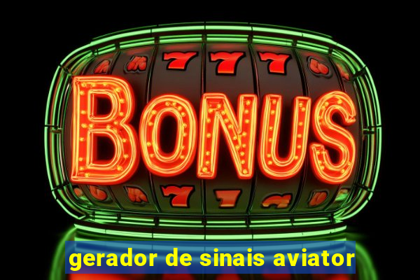 gerador de sinais aviator