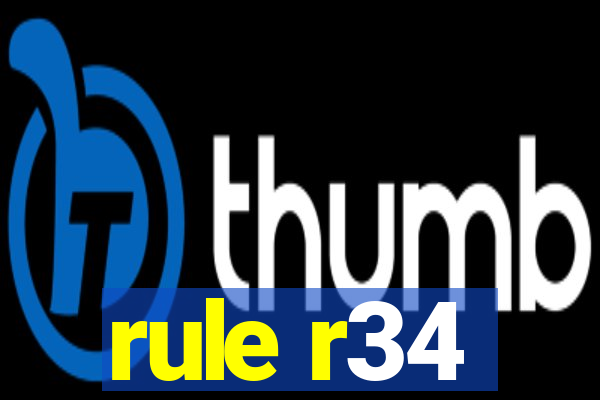 rule r34