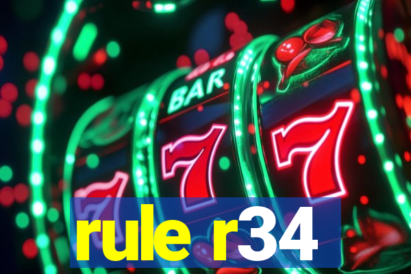 rule r34