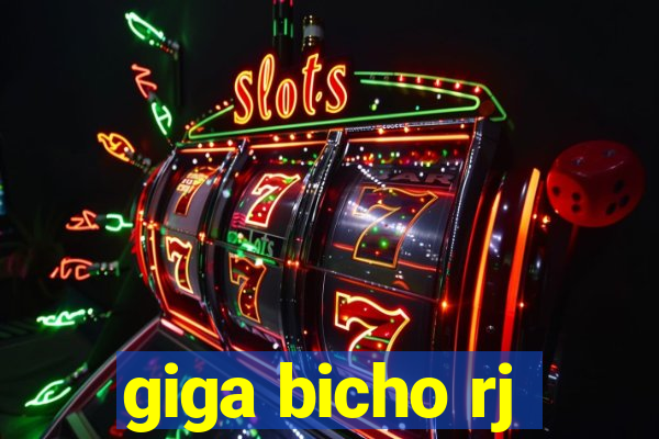 giga bicho rj