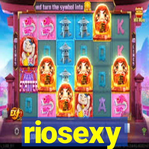 riosexy