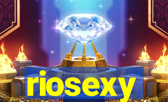 riosexy