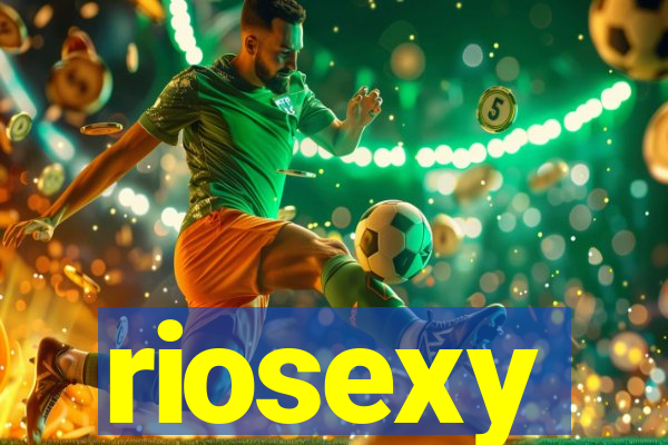 riosexy