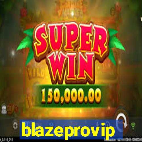 blazeprovip