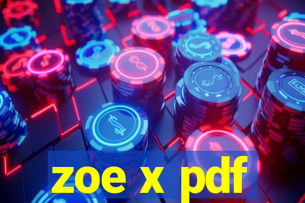 zoe x pdf