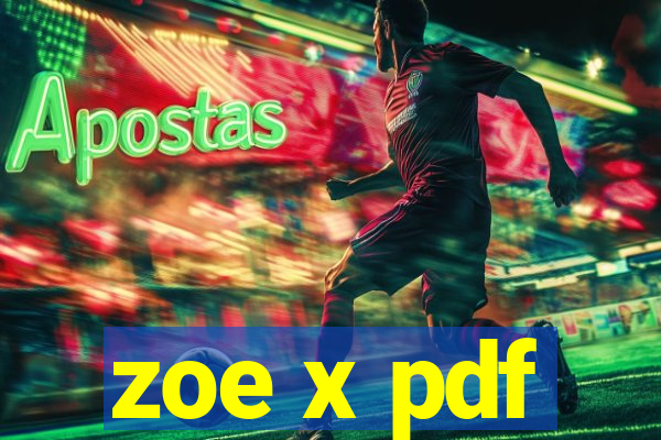 zoe x pdf