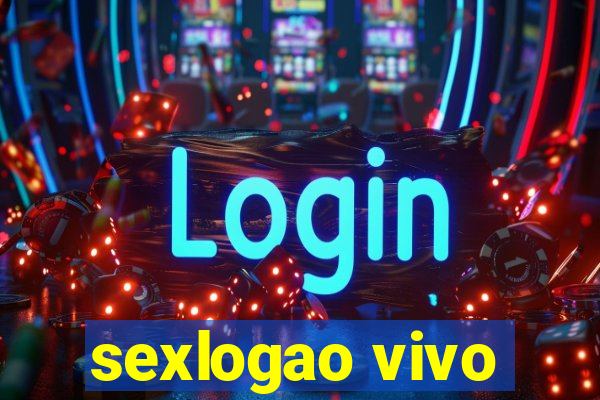 sexlogao vivo