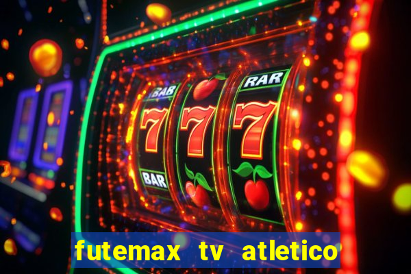 futemax tv atletico x botafogo