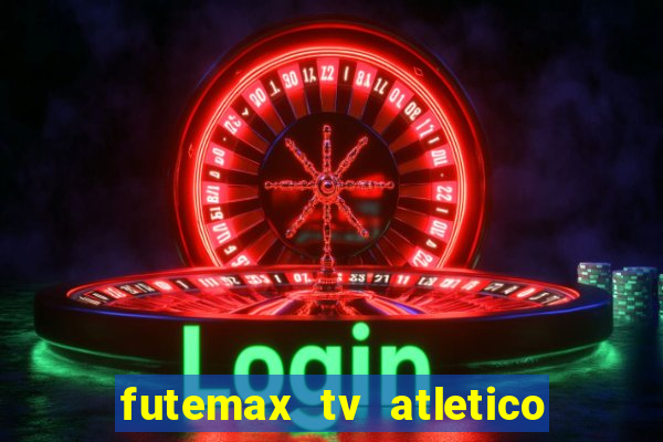 futemax tv atletico x botafogo