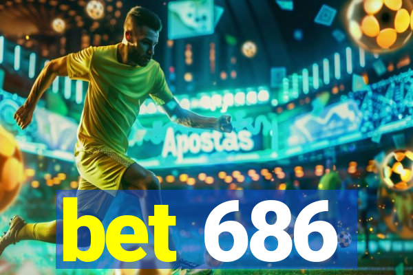 bet 686