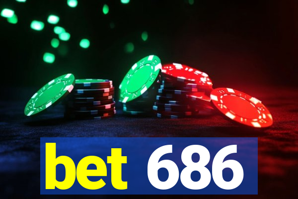 bet 686