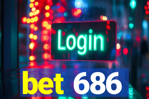 bet 686