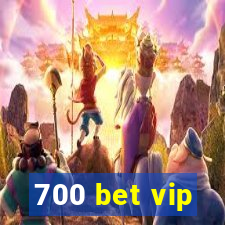 700 bet vip