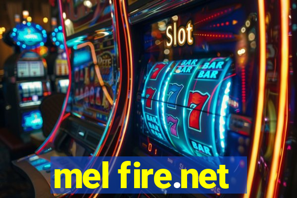 mel fire.net