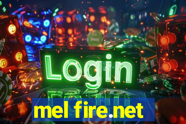 mel fire.net