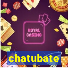 chatubate