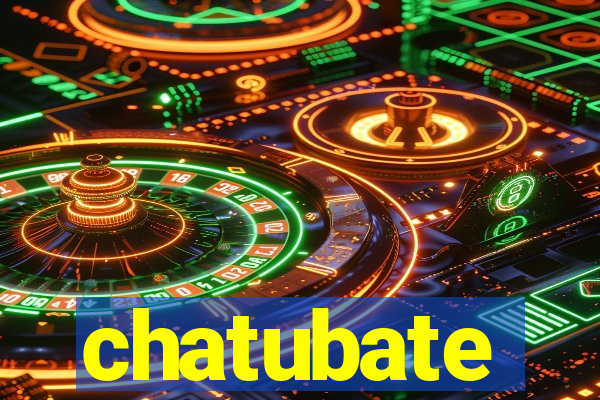 chatubate