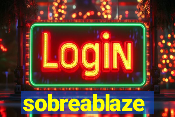 sobreablaze