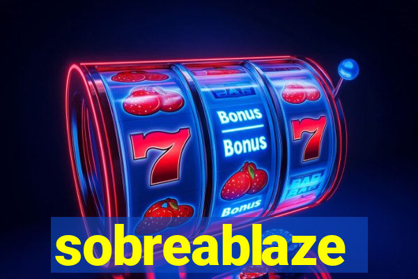 sobreablaze