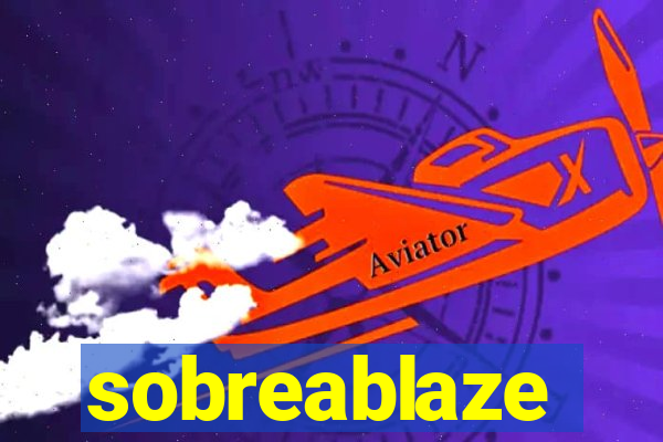 sobreablaze