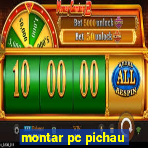 montar pc pichau