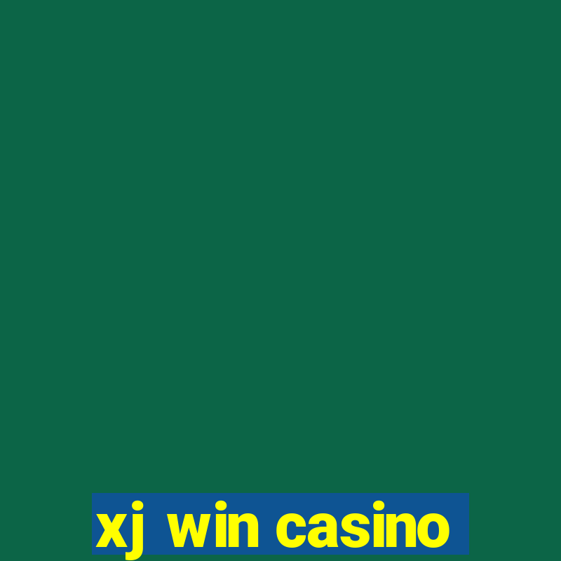 xj win casino