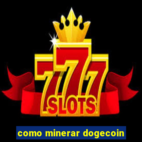 como minerar dogecoin