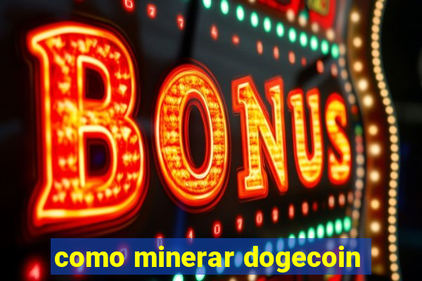 como minerar dogecoin