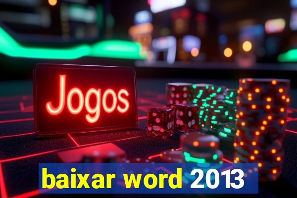 baixar word 2013