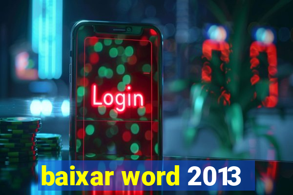 baixar word 2013