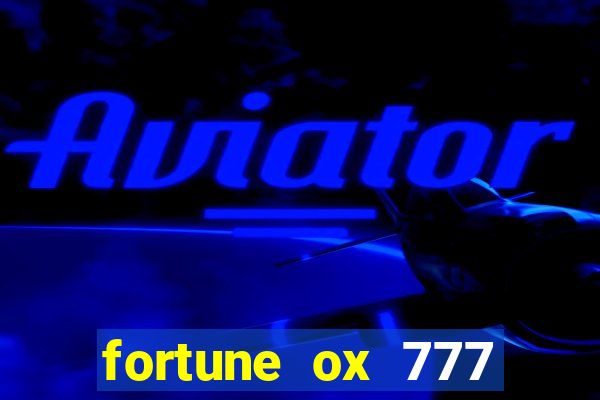 fortune ox 777 fortuna 77