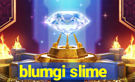 blumgi slime