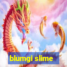 blumgi slime