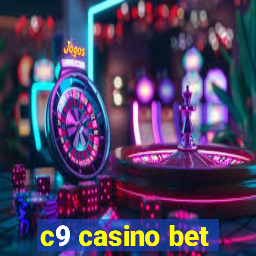 c9 casino bet