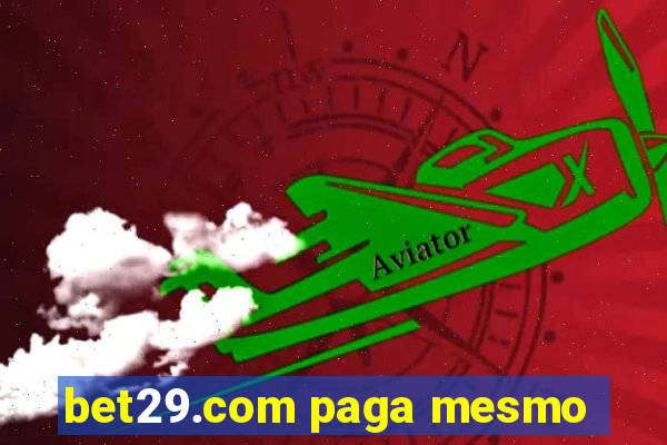 bet29.com paga mesmo