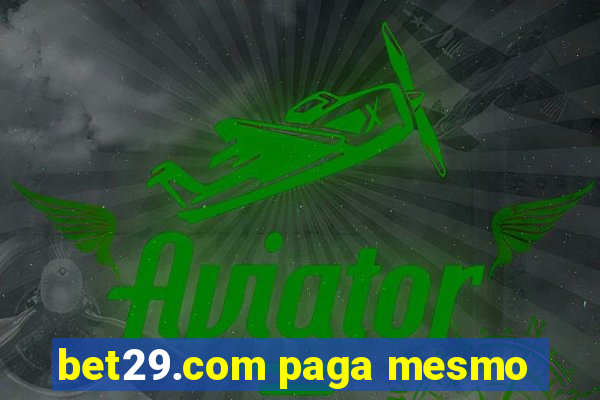 bet29.com paga mesmo