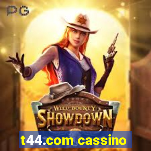 t44.com cassino