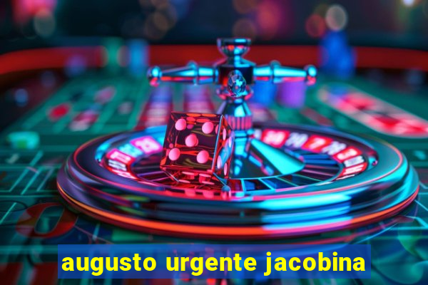 augusto urgente jacobina