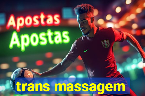 trans massagem