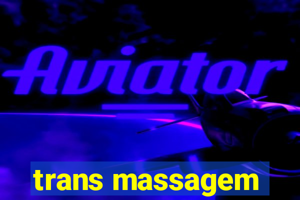 trans massagem