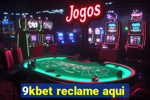 9kbet reclame aqui